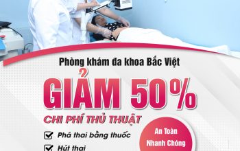 giảm 50% chi phí phá thai tại Phòng khám Bắc Việt